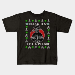 Relax, it's just a plague Plague Doctor Ugly Christmas Sweater Kids T-Shirt
